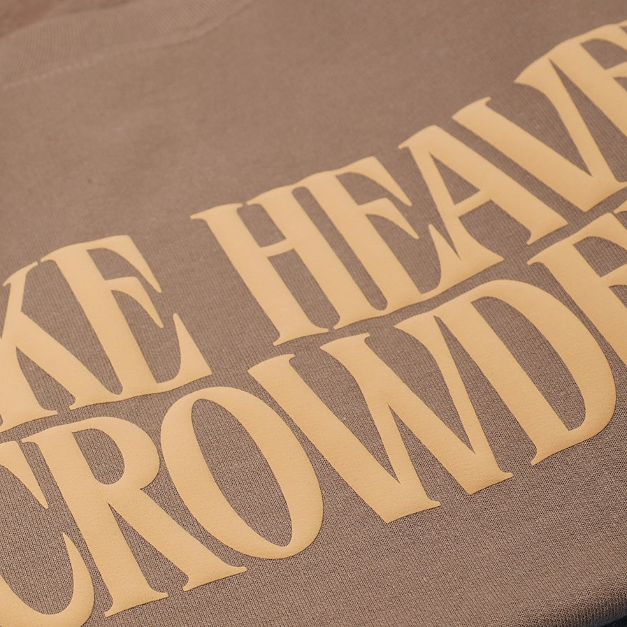 Make Heaven Crowded Crewneck