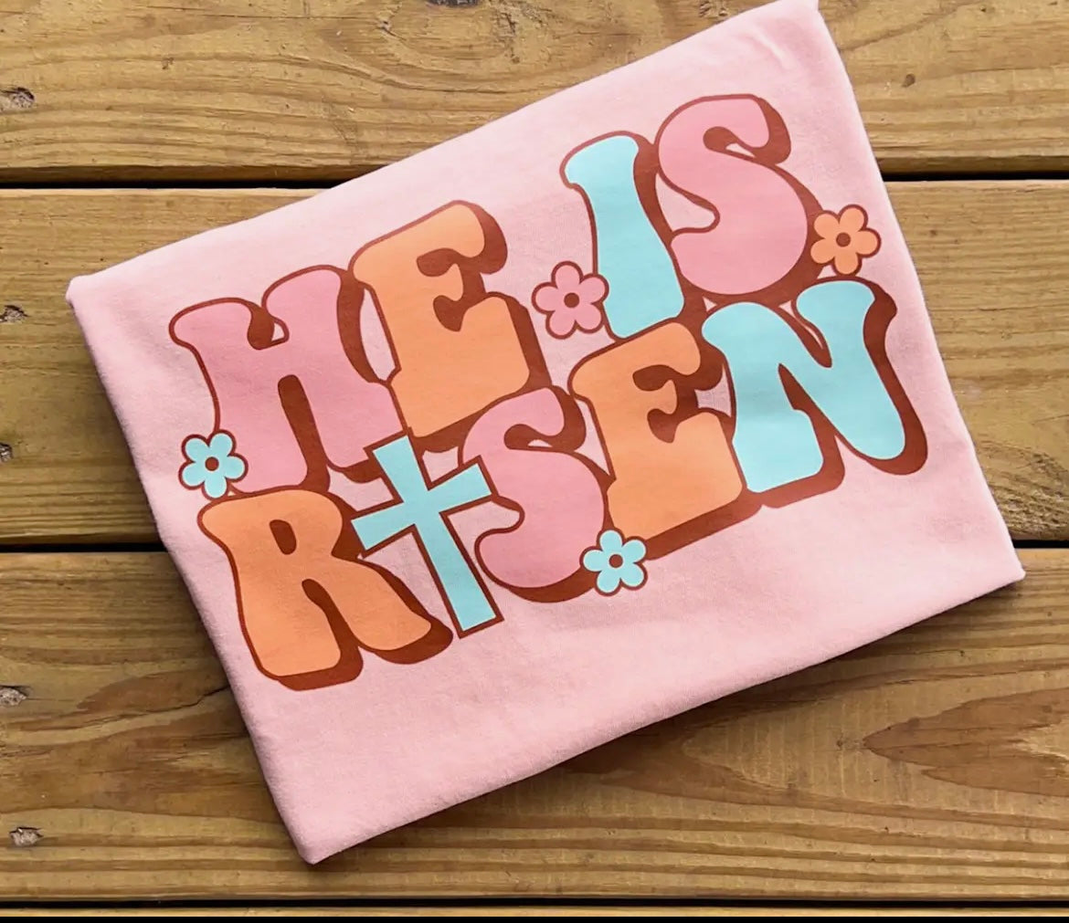 He Is Risen Tee